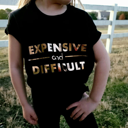 Expensive and Difficult Kids T-Shirt